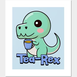 Tea-Rex! Cute Tea Drinking Dinosaur Cartoon Posters and Art